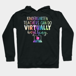 Funny Kindergarten Teachers Can Do Virtually Anything Hoodie